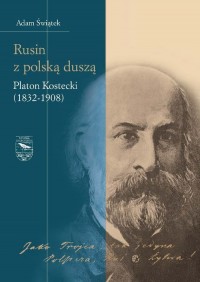 Rusin z polską duszą: Platon Kostecki - okładka książki