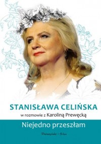 Stanisława Celińska. Niejedno przeszłam - okładka książki