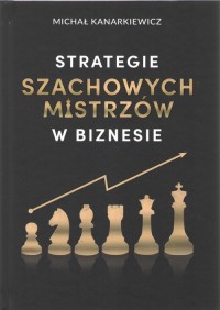 Strategie szachowych mistrzów w - okładka książki