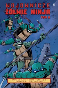 Wojownicze Żółwie Ninja 6 - okładka książki
