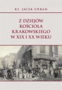 Z dziejów Kościoła krakowskiego - okładka książki