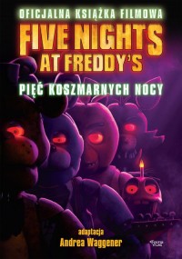 Five Nights at Freddys. Pięć koszmarnych - okładka książki