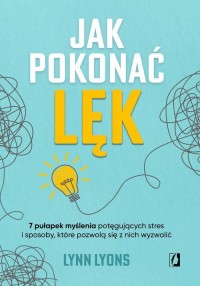 Jak pokonać lęk. Siedem pułapek - okładka książki