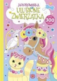 Kolorowanka Ulubione zwierzątka - okładka książki