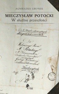 Mieczysław Potocki W służbie przeszłości. - okładka książki