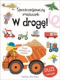 Spostrzegawczy maluszek. W drogę! - okładka książki