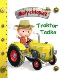Traktor Tadka. Mały chłopiec - okładka książki