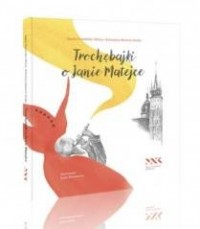 Trochębajki o Janie Matejce - okładka książki