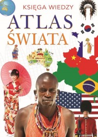 Atlas Świata. Księga Wiedzy - okładka książki