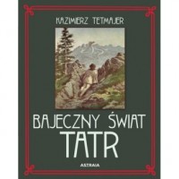 Bajeczny świat Tatr - okładka książki