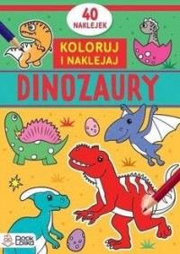 Dinozaury. Koloruję i naklejam - okładka książki