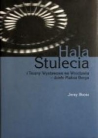 Hala Stulecia i Tereny Wystawowe - okładka książki
