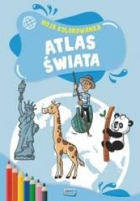Moja kolorowanka. Atlas świata - okładka książki