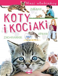 Nasi ulubieńcy. Koty i kociaki - okładka książki