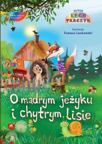 O mądrym jeżyku i chytrym lisie - okładka książki