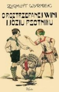 O roztrzepanej Wini i Józiu psotniku - okładka książki