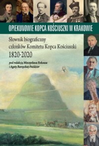Opiekunowie Kopca Kościuszki w - okładka książki