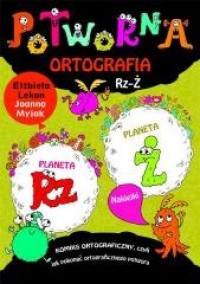 Potworna ortografia Rz-Ż - okładka książki