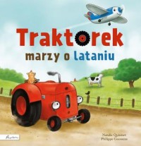 Traktorek marzy o lataniu - okładka książki