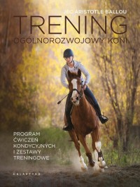 Trening ogólnorozwojowy koni. Program - okładka książki