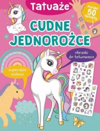 Cudne jednorożce. Tatuaże - okładka książki