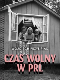 Czas wolny w PRL - okładka książki