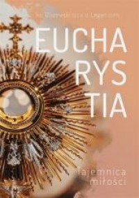 Eucharystia Tajemnica Miłości ks. - okładka książki