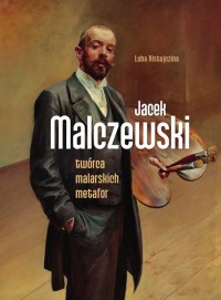 Jacek Malczewski. Twórca malarskich - okładka książki