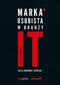 Marka osobista w branży IT. Jak - okładka książki