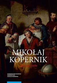 Mikołaj Kopernik. Życie po życiu. - okładka książki