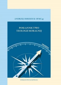 Posłannictwo teologii moralnej. - okładka książki