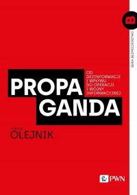 Propaganda. Od dezinformacji i - okładka książki