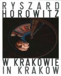 Ryszard Horowitz W Krakowie - okładka książki