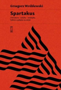 Spartakus. Literatura - sztuka - okładka książki