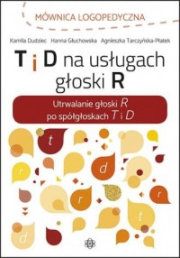 T i D na usługach głoski R - okładka książki