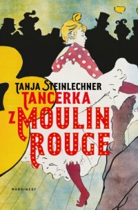 Tancerka z Moulin Rouge - okładka książki