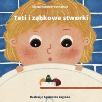 Teti i ząbkowe stworki - okładka książki