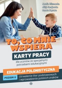 To co mnie wspiera. Edukacja polonistyczna. - okładka książki