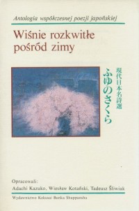 Wiśnie rozkwitłe pośród zimy. Antologia - okładka książki