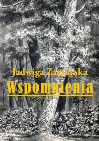 Wspomnienia Jadwiga Zamoyska - okładka książki