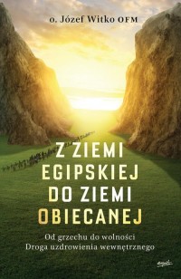 Z ziemi egipskiej do ziemi obiecanej. - okładka książki