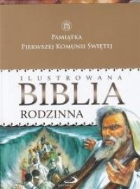 Ilustrowana Biblia rodzinna (opaska - okładka książki