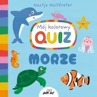Mój kolorowy quiz Morze - okładka książki