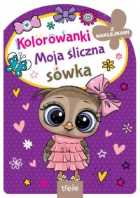 Moja śliczna sówka. Kolorowanka - okładka książki