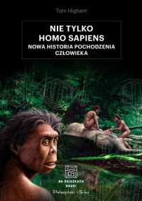 Nie tylko Homo sapiens. Nowa historia - okładka książki