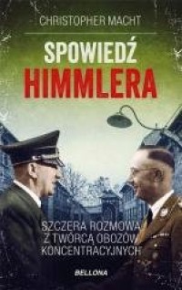 Spowiedź Himmlera. Szczera rozmowa - okładka książki