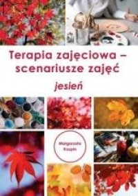 Terapia zajęciowa - scenariusze - okładka książki