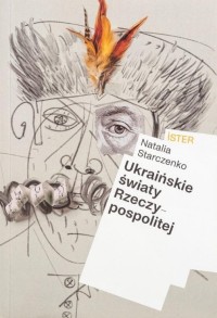 Ukraińskie światy Rzeczypospolitej - okładka książki