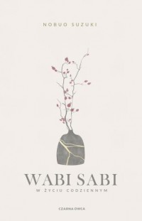 Wabi Sabi. W życiu codziennym - okładka książki