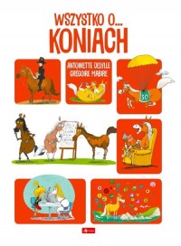 Wszystko o koniach - okładka książki
